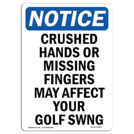 OSHA Notice Sign, Crushed Hands Or Missing Fingers May, 18in X 12in Decal